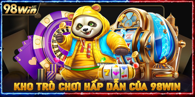 Kho trò chơi hấp dẫn của nhà cái 98Win